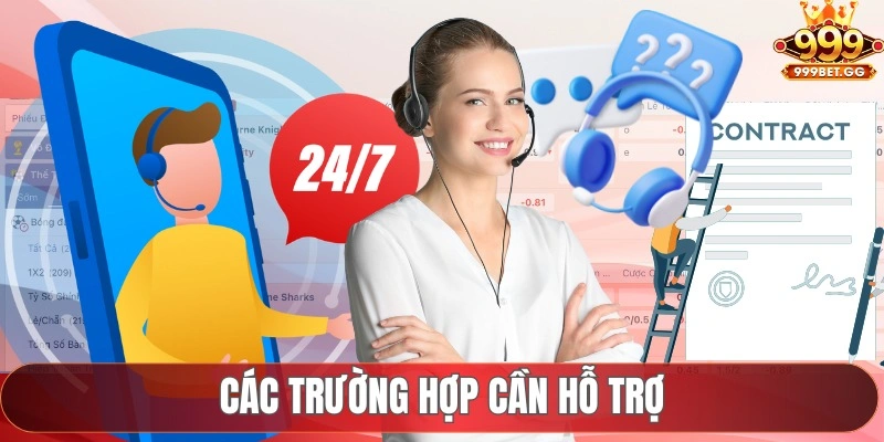 Liên Hệ 999Bet Các trường hợp cần hỗ trợ
