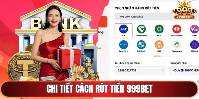 Chi tiết cách rút tiền 999Bet