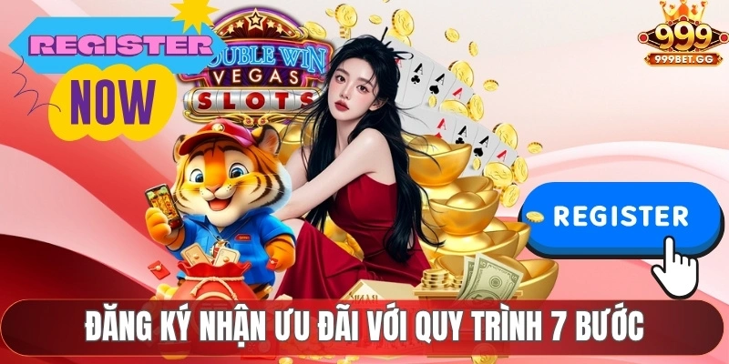 Khuyến Mãi Tân Thủ Nâng Cao Trải Nghiệm Cá Cược Tại 999Bet Đăng ký nhận ưu đãi với quy trình 7 bước