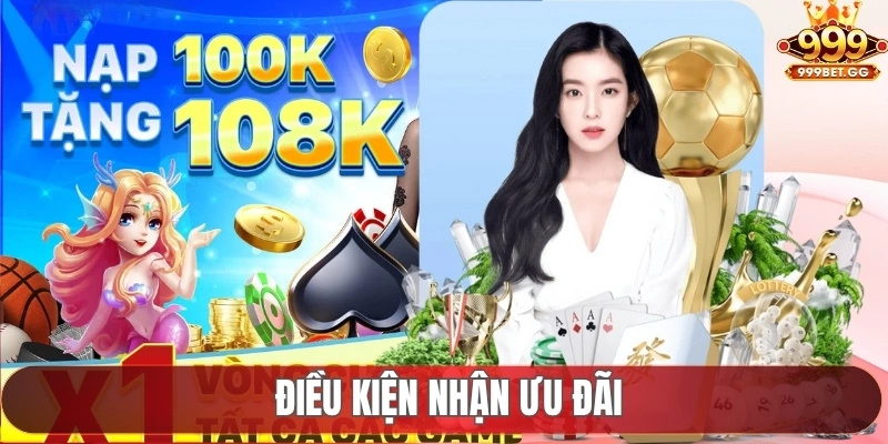 Khuyến Mãi Tân Thủ Nâng Cao Trải Nghiệm Cá Cược Tại 999Bet Điều kiện nhận ưu đãi