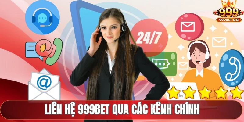 Liên Hệ 999Bet Liên hệ 999Bet qua các kênh chính