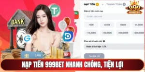 Nạp tiền 999Bet nhanh chóng, tiện lợi