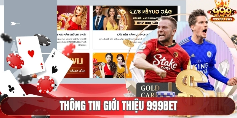 Giới Thiệu 999BET - Cồng Game Uy Tín Với Dịch Vụ Đa Dạng Thông tin giới thiệu 999BET