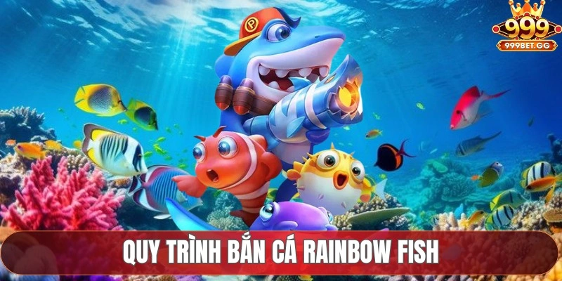 Bắn Cá Rainbow Fish Đổi Thưởng Với Loạt Sinh Vật Huyền Bí Quy trình bắn cá Rainbow fish