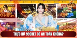 Thực hư 999Bet có an toàn không?